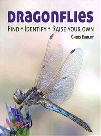 Dragonflies―Find - Identify - Raise Your Own