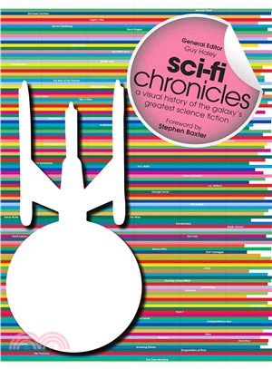 Sci-Fi Chronicles ― A Visual History of the Galaxy's Greatest Science Fiction