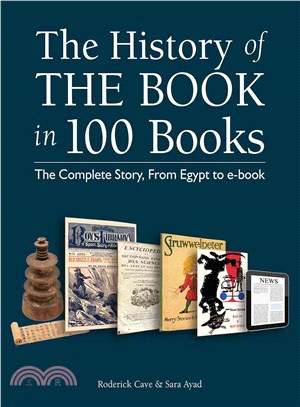 The History of the Book in 100 Books ― The Complete Story, from Egypt to Ebook