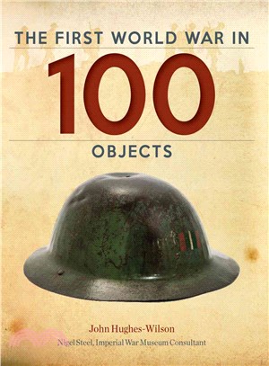 The First World War in 100 Objects