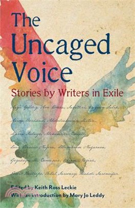 The Uncaged Voice: Stories by Writers in Exile