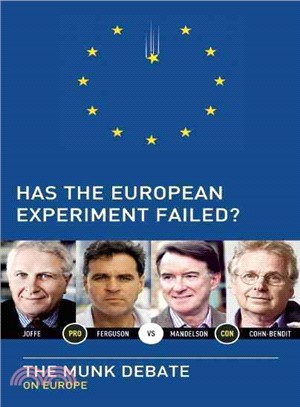 Has the European Experiment Failed?—The Munk Debate on Europe: Ferguson and Joffe vs. Mandelson and Cohn-Bendit