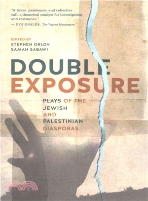 Double Exposure ― Plays of the Jewish and Palestinian Diasporas