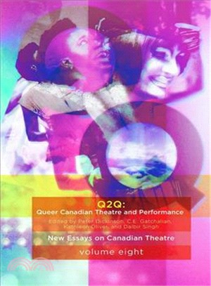 Queer Canadian Theatre and Performance ― New Essays on Canadian Theatre