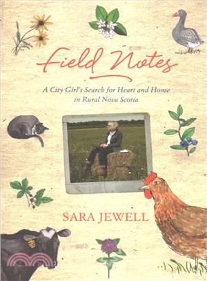 Field Notes ─ A City Girl's Search for Heart and Home in Rural Nova Scotia
