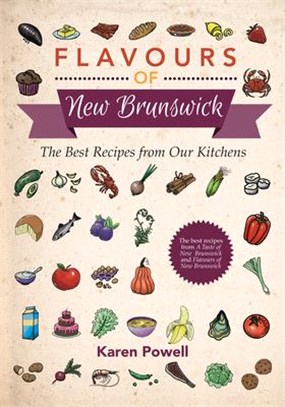 Flavours of New Brunswick ─ The Best Recipes from Our Kitchens