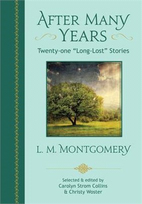 After Many Years ─ Twenty-one Long-lost Stories by L. M. Montgomery