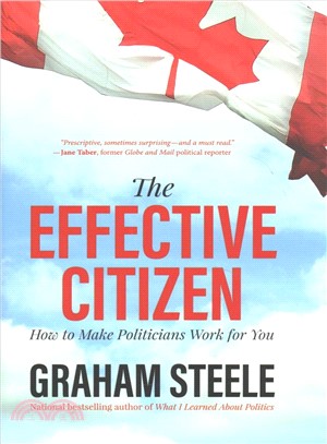 The Effective Citizen ― How to Make Politics Work for You