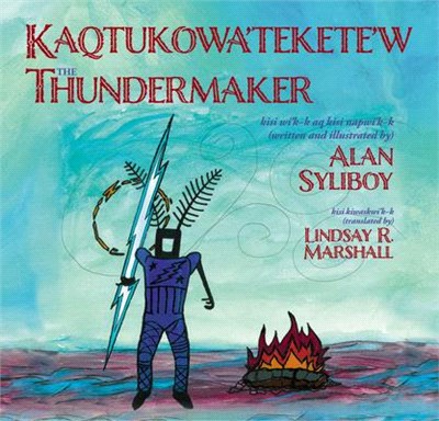 The Thundermaker / Kaqtukowaekete