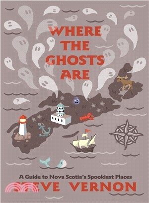 Where the Ghosts Are ― A Guide to Nova Scotia's Spookiest Places