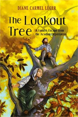 The Lookout Tree ― A Family's Escape from the Acadian Deportation