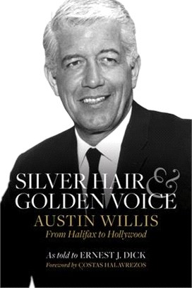 Silver Hair and Golden Voice ― Austin Willis, from Halifax to Hollywood