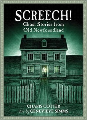 Screech! ― Ghost Stories from Old Newfoundland