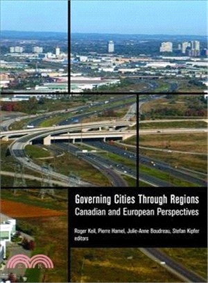 Governing Cities Through Regions ─ Canadian and European Perspectives
