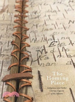 The Homing Place ― Indigenous and Settler Literary Legacies of the Atlantic