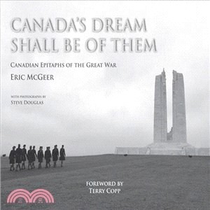 Canada's Dream Shall Be of Them ― Canadian Epitaphs of the Great War