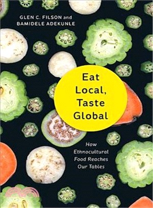 Eat Local, Taste Global ─ How Ethnocultural Food Reaches Our Tables