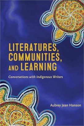 Literatures, Communities, and Learning ― Conversations With Indigenous Writers