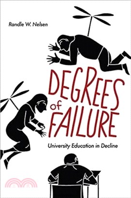 Degrees of Failure：University Education in Decline