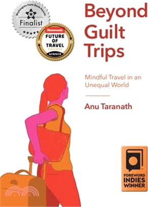 Beyond Guilt Trips ― Mindful Travel in an Unequal World