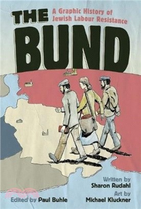 Bund, The：A Graphic History of Jewish Labour Resistance