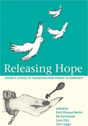 Releasing Hope ― Stories of Transition from Prison to Community