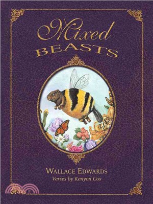 Mixed Beasts Or, a Miscellany of Rare and Fantastic Creatures