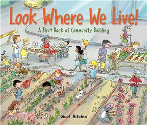 Look Where We Live! ─ A First Book of Community Building