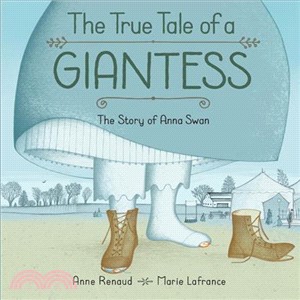 The True Tall Tale of a Giantess ― The Story of Anna Swan