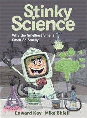 Stinky Science ― Why the Smelliest Smells Smell So Smelly