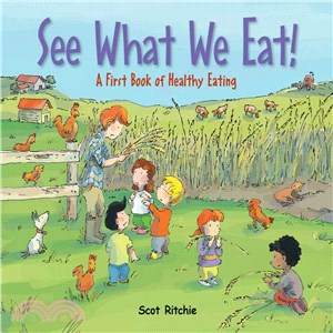 See What We Eat! ─ A First Book of Healthy Eating