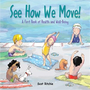 See How We Move! ─ A First Book of Health and Well-being