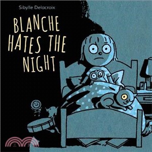 Blanche hates the night /