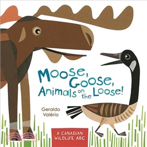 Moose, Goose, Animals on the Loose! ─ A Canadian Wildlife ABC