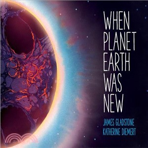 When Planet Earth Was New