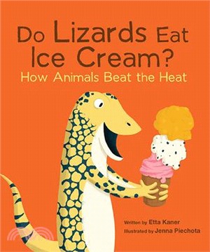 Do Lizards Eat Ice Cream? ― How Animals Beat the Heat