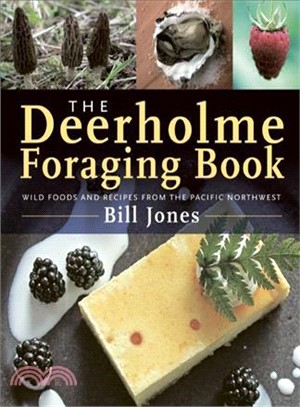 The Deerholme Foraging Book ― Wild Foods from the Pacific Northwest