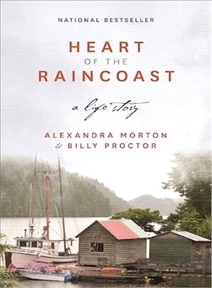 Heart of the Raincoast ― A Life Story