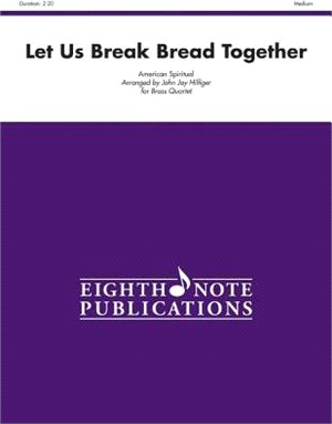 Let Us Break Bread Together ― Score & Parts