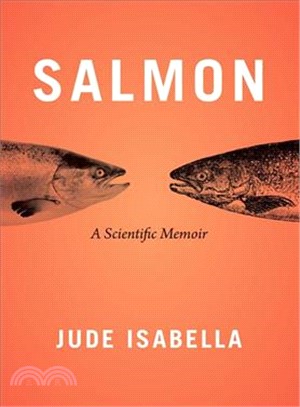 Salmon ― A Scientific Memoir