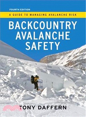 Backcountry Avalanche Safety ─ A Guide to Managing Avalanche Risk