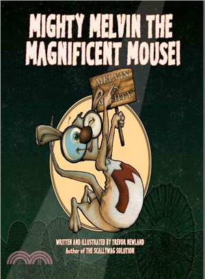 Mighty Melvin the Magnificent Mouse