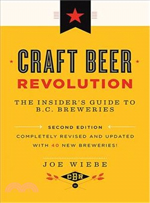 Craft Beer Revolution ― The Insider's Guide to B.c. Breweries