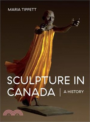 Sculpture in Canada ― A History