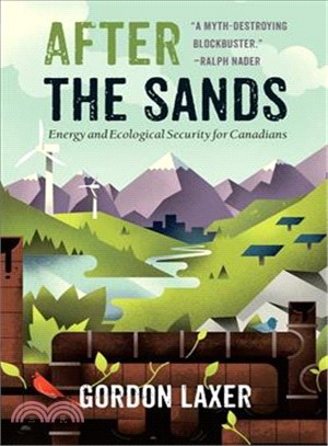 After the Sands ― Energy and Ecological Security for Canadians