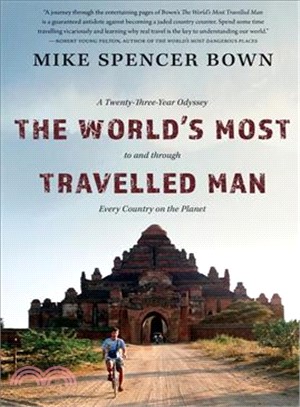 The World's Most Travelled Man ― A Twenty-three-year Odyssey to and Through Every Country on the Planet