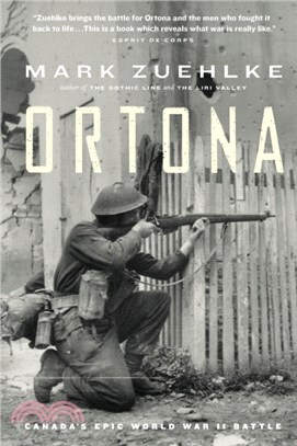 Ortona：Canada's Epic World War II Battle