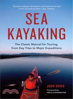 Sea Kayaking ― The Classic Manual for Touring, from Day Trips to Major Expeditions