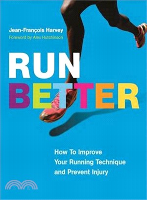 Run Better ― How to Improve Your Running Technique and Prevent Injury