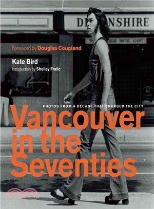Vancouver in the Seventies ― Photos from a Decade That Changed the City